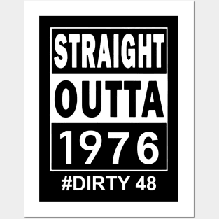 Straight Outta 1976 Dirty 48 48 Years Old Birthday Posters and Art